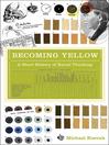 Becoming Yellow (eBook): A Short History of Racial Thinking